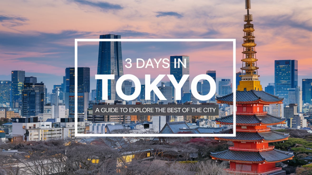 3 Days in Tokyo